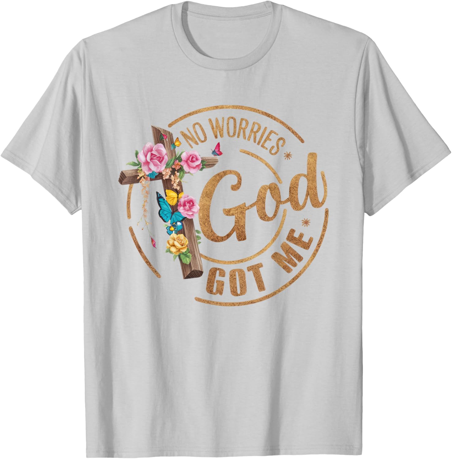 No Worries God's got Me! Bible, Happy Christian Woman T-Shirt - T-Shirt | Ash
