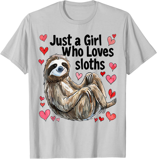 Cute Sloth Lovers Gift Just A Girl Who Loves Sloths T-Shirt - T-Shirt | Ash
