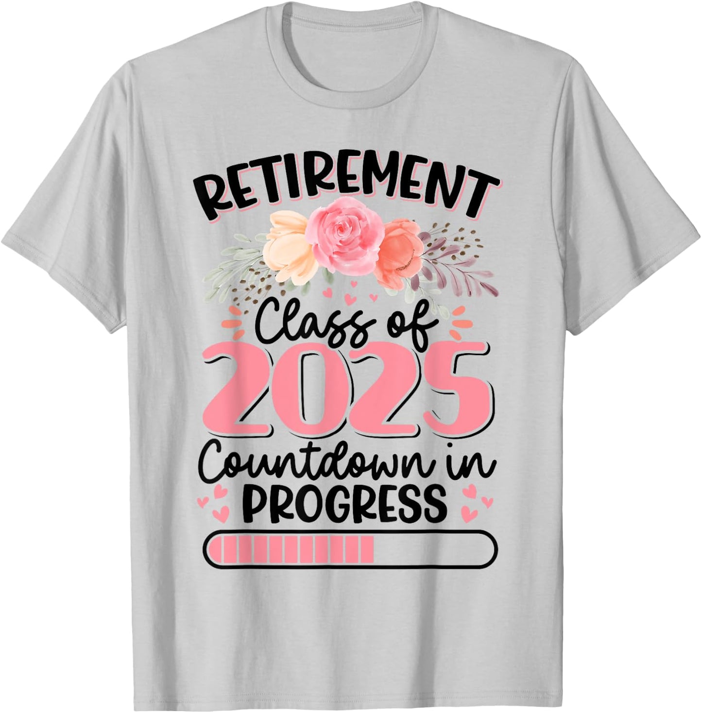 Retirement Class Of 2025 Countdown In Progress Teacher Women T-Shirt - T-Shirt | Ash