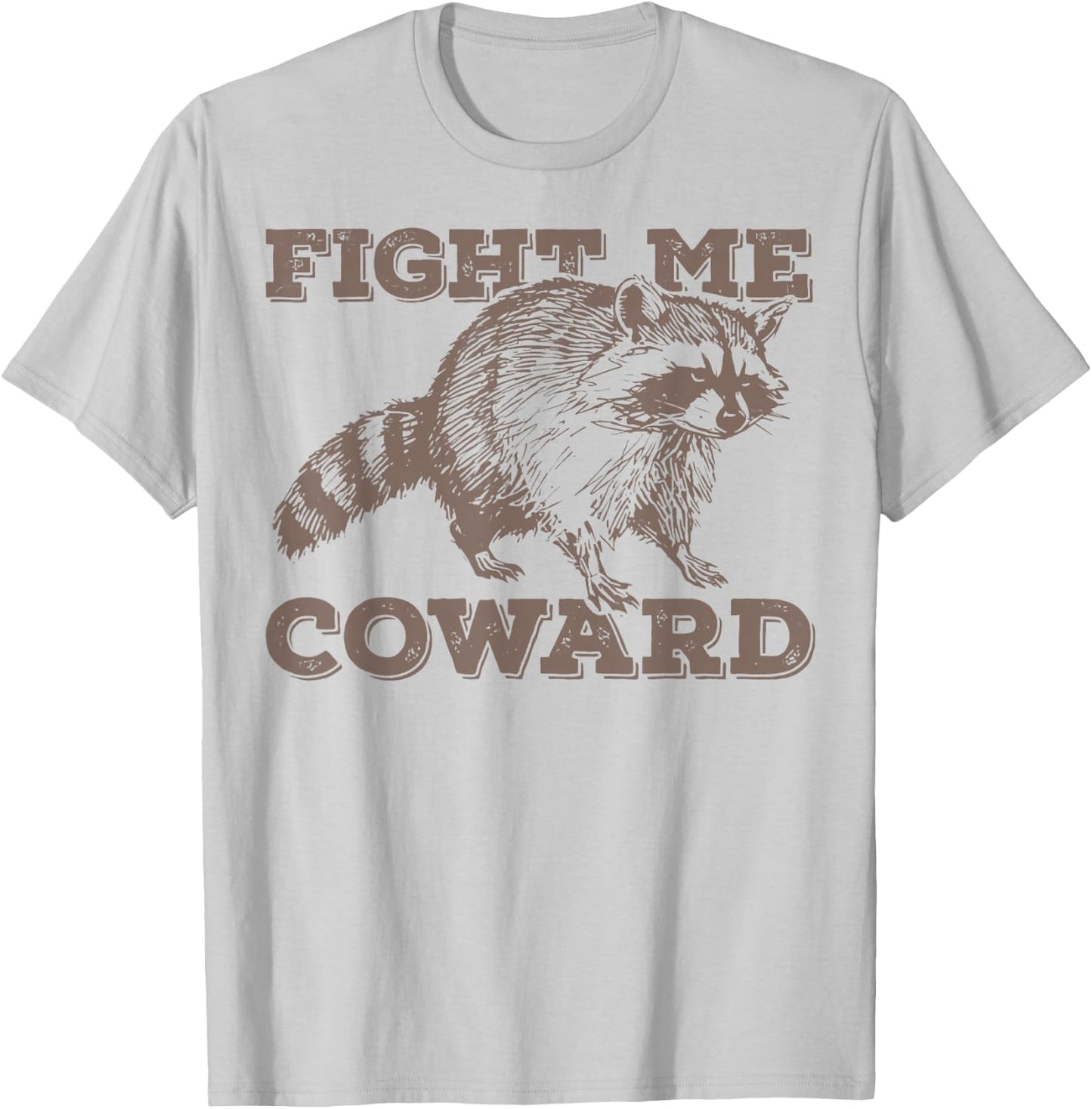 Fight Me Coward Funny Raccoon Vintage T-Shirt - T-Shirt | Ash
