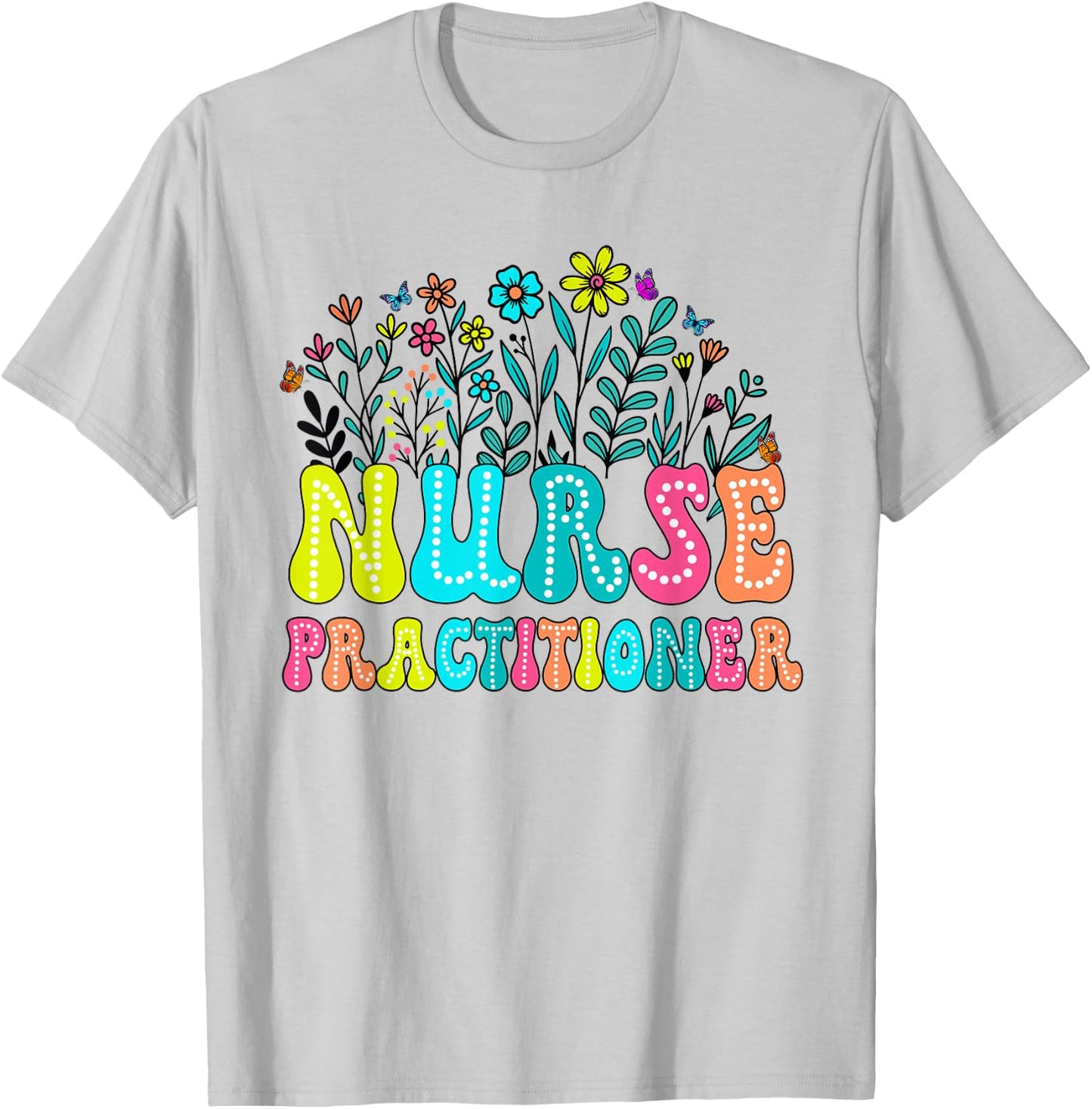 Nurse Practitioner Week Groovy Wildflower Appreciation Day T-Shirt - T-Shirt | Ash