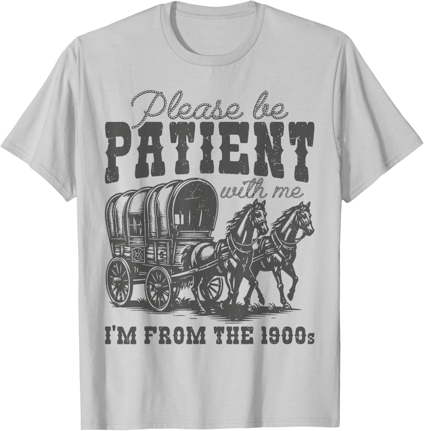 Please Be Patient with Me I'm From the 1900s vintage trendy T-Shirt - T-Shirt | Ash