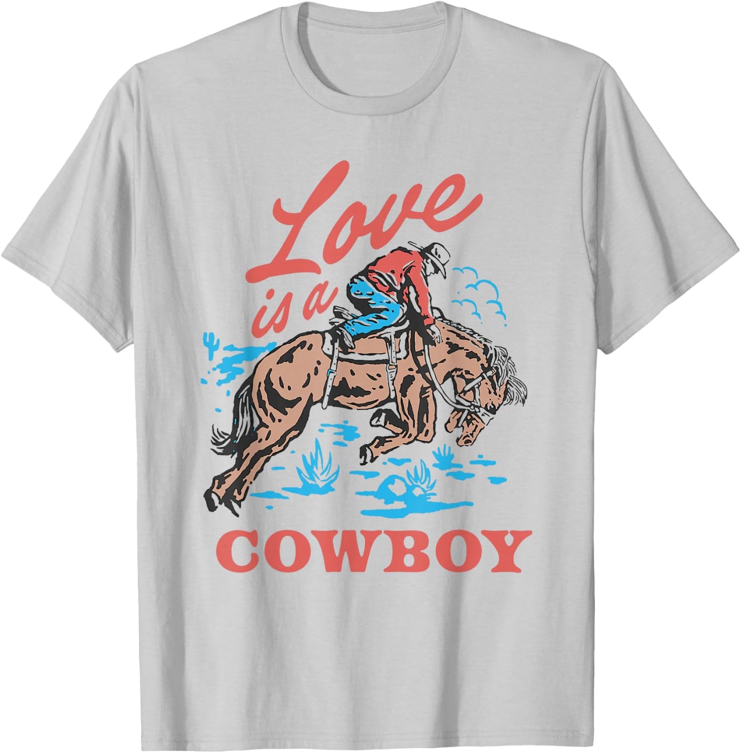 Love is a Cowboy T-Shirt - T-Shirt | Ash