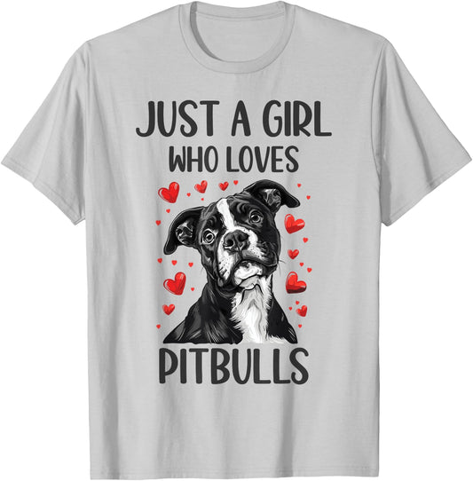 Just a Girl Who Loves Pitbulls Funny Pitbull Dog Owner T-Shirt - T-Shirt | Ash