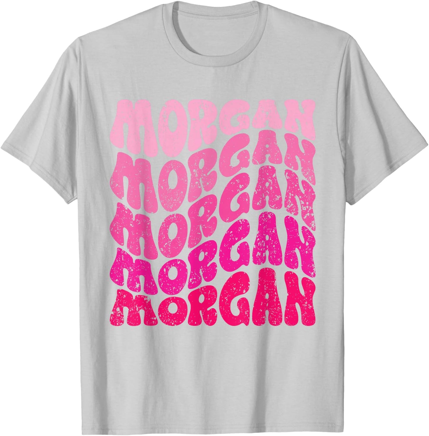 Morgan First Name I Love Morgan Groovy T-Shirt - T-Shirt | Ash
