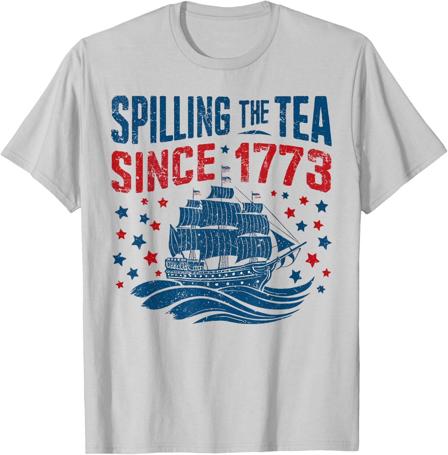 Funny 4th Of July Spilling The Tea Since 1773 Fourth of July Men T-Shirt - T-Shirt | Ash