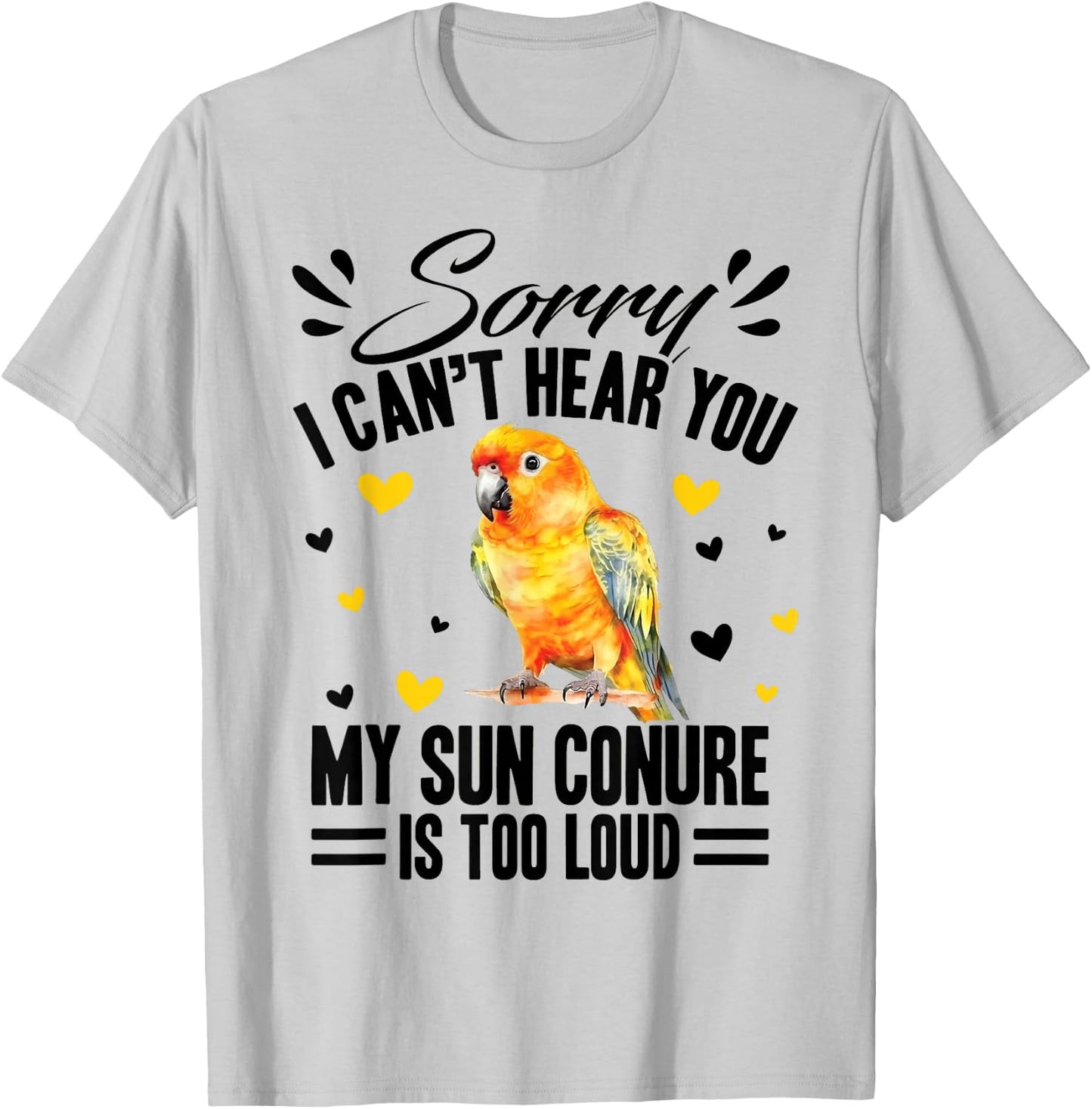 Sun Conure Bath Sunconure Sun Conure Food Sun Conures T-Shirt - T-Shirt | Ash