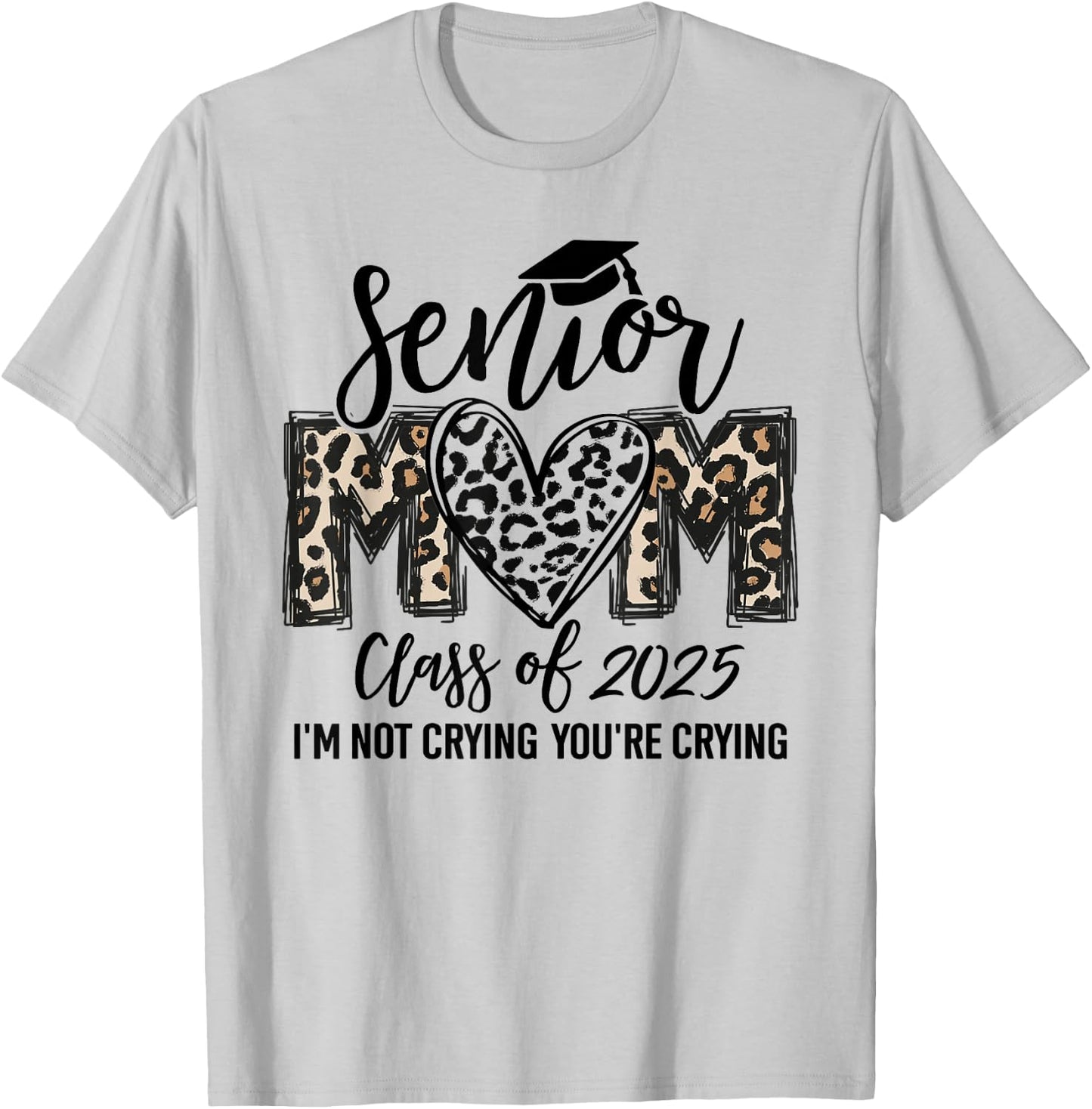 Senior Mom Class of 2025 Senior Mama 2025 Leopard Graduation T-Shirt - T-Shirt | Ash