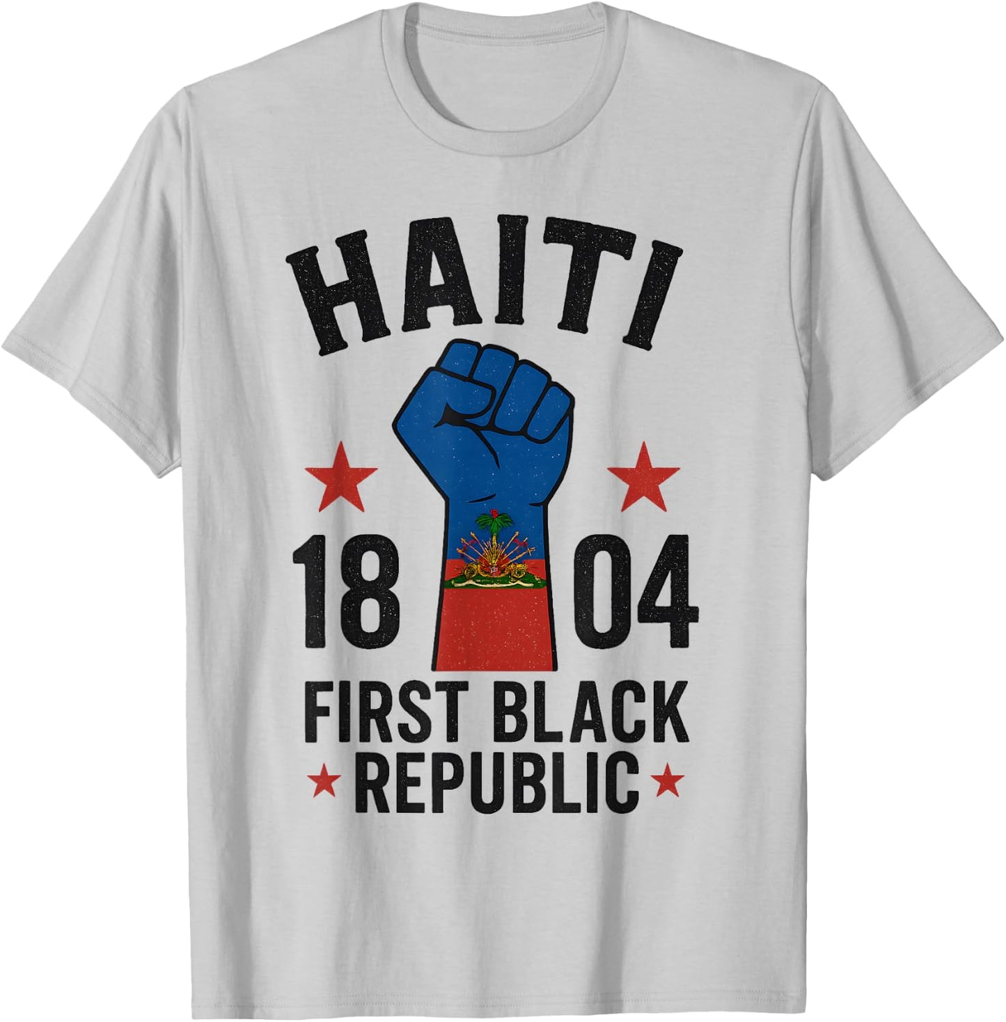 First Black Republic 1804 Year Of Independence Day T-Shirt - T-Shirt | Ash