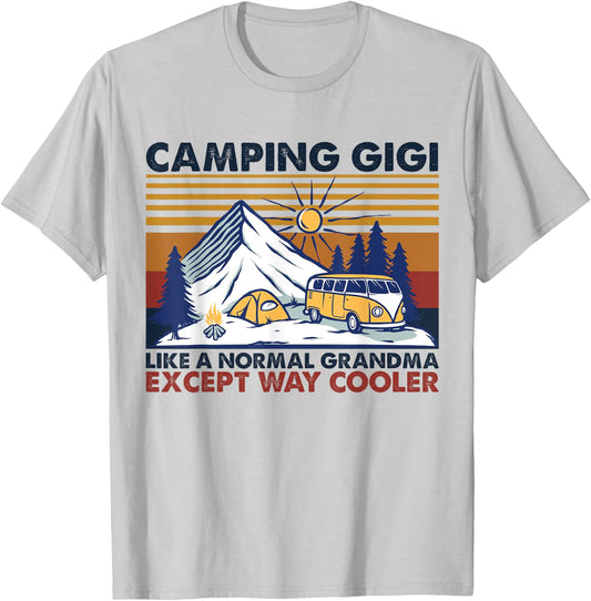 Camping Gigi Like A Normal Grandma Except Way Cooler T-Shirt - T-Shirt | Ash