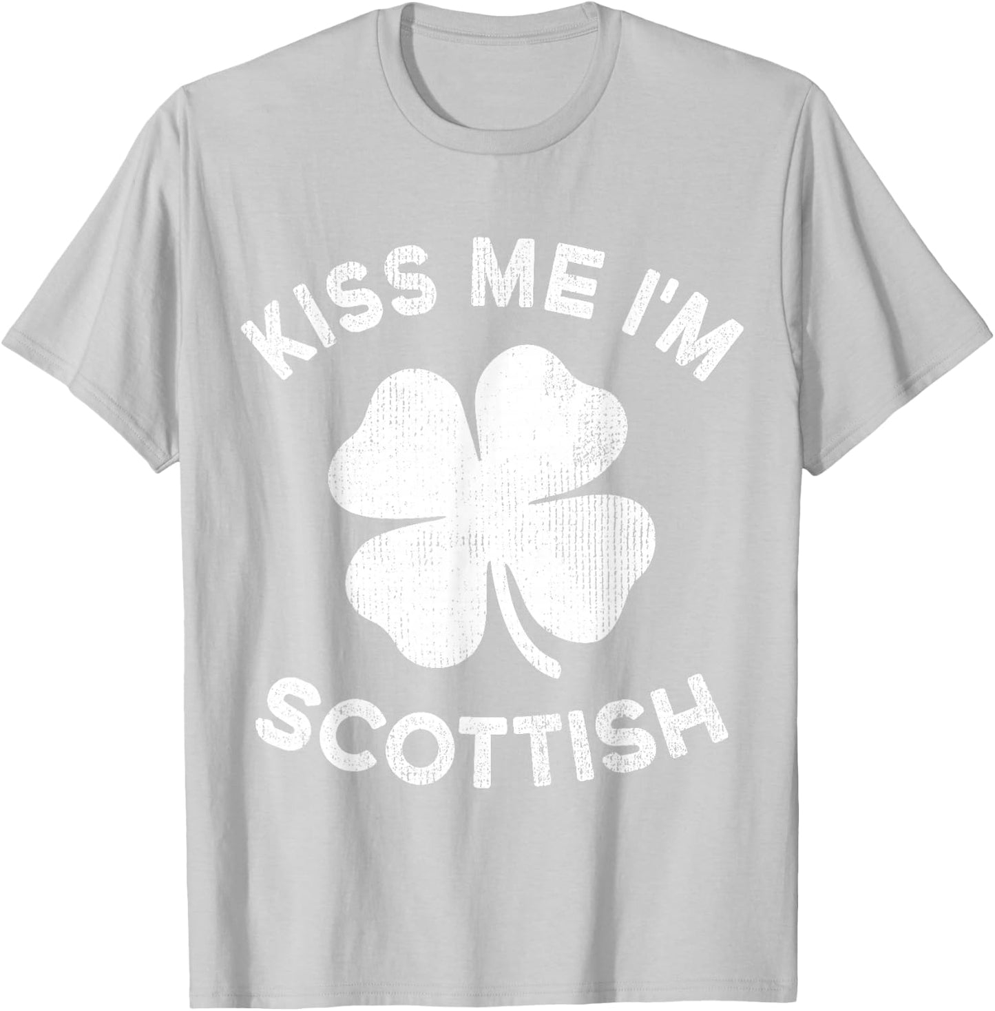 Kiss Me I'm Scottish St Patricks Day Scotland T-Shirt - T-Shirt | Ash