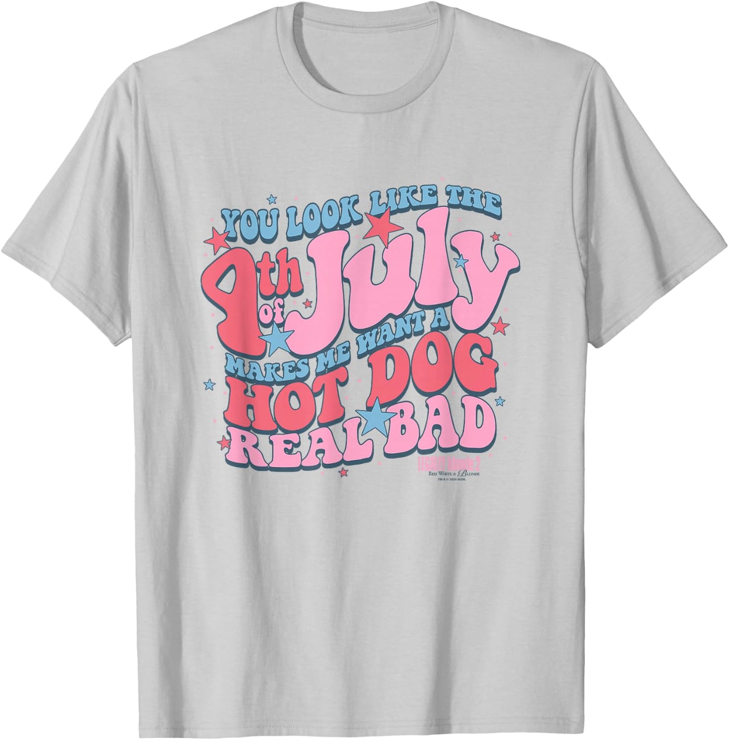 Legally Blonde 2 4th of July Makes Me Want A Hot Dog Logo T-Shirt - T-Shirt | Ash