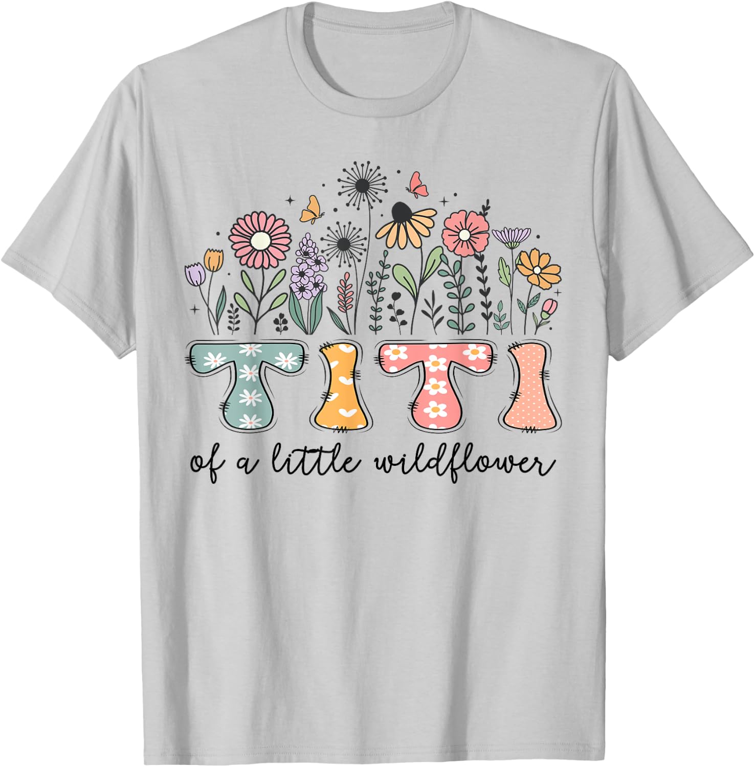 Titi Of The Little Wildflower Baby Birthday Party T-Shirt - T-Shirt | Ash