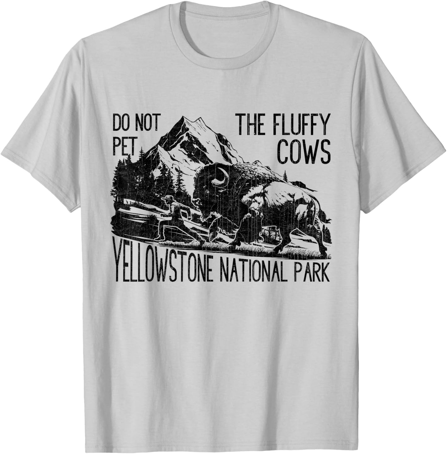 Do Not Pet The Fluffy Cows Yellowstone National Park Vintage T-Shirt - T-Shirt | Ash