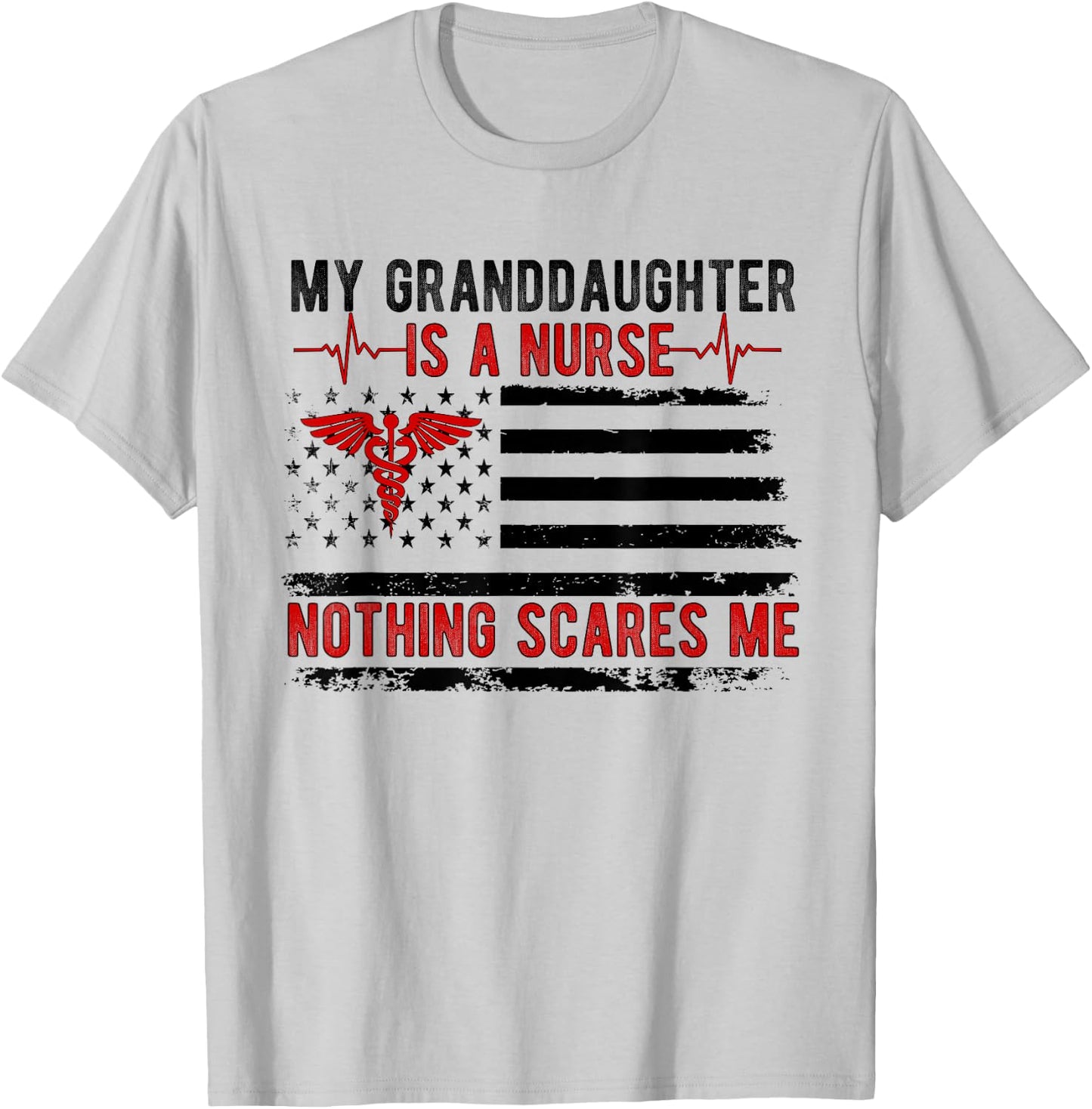 My Granddaughter Is A Nurse Grandpa Of A Nurse Grandfather T-Shirt - T-Shirt | Ash