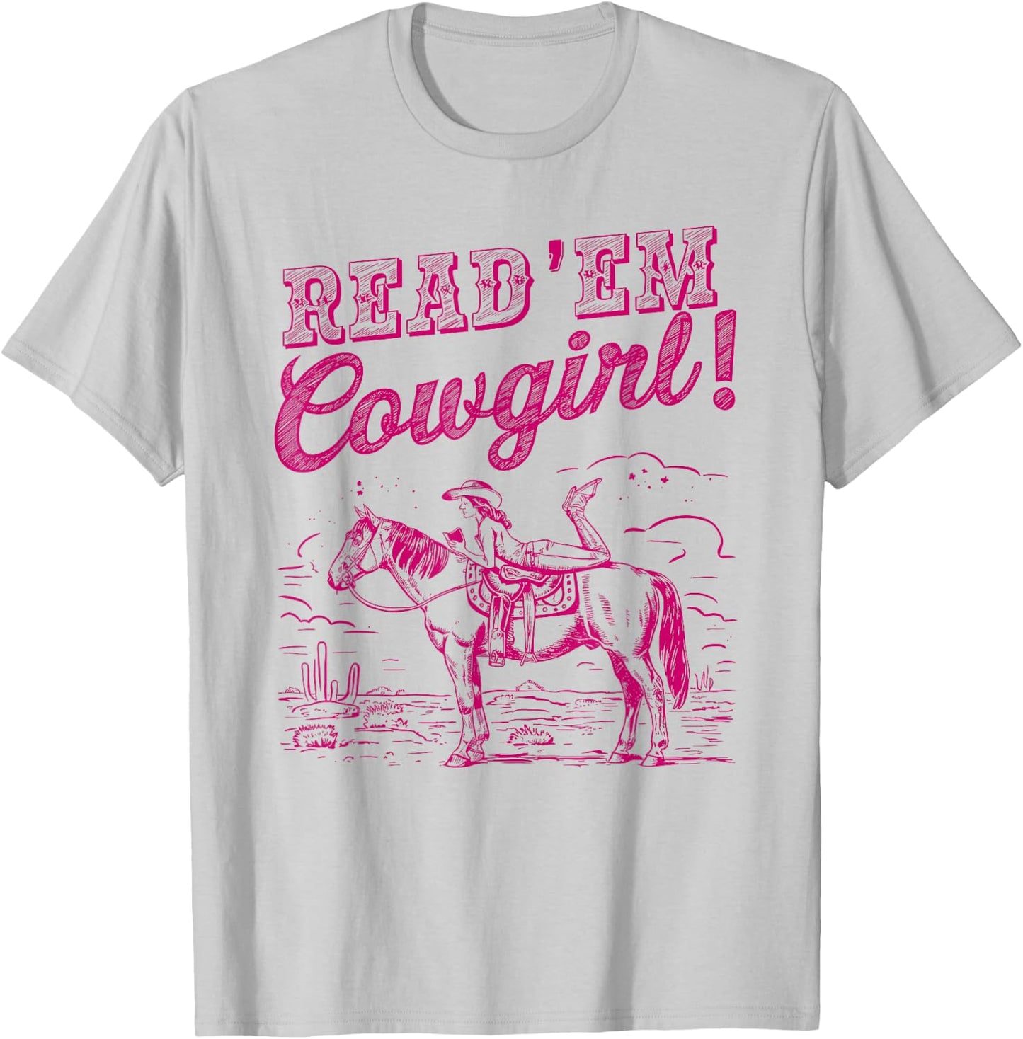 Literary Librarian Cowboy Romance Reader Howdy NS Read 'em Cowgirl Cute Western Cowgirl Texas Bookish Bookworm , Small, Pink T-Shirt - T-Shirt | Ash