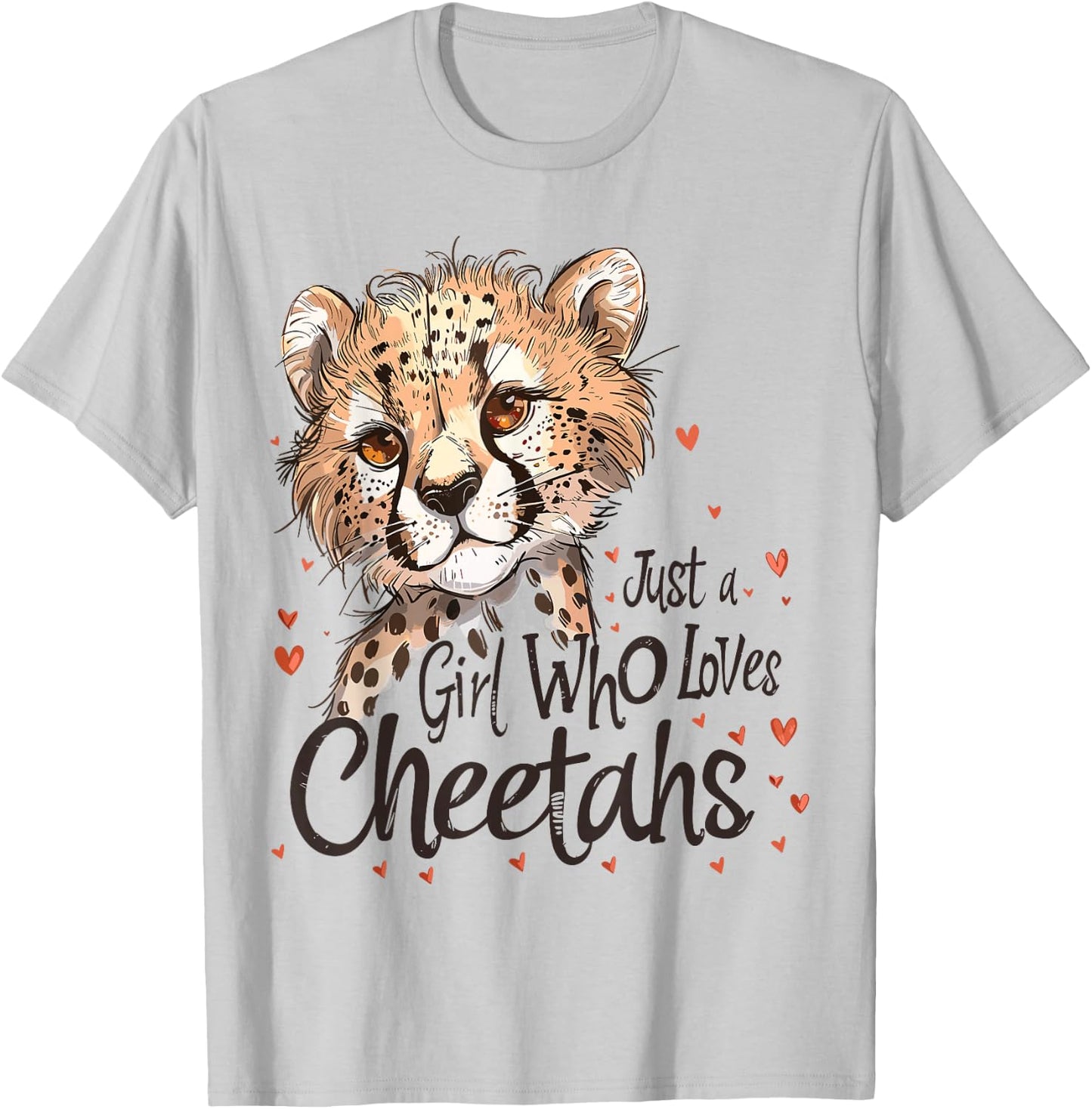 Cute Cheetahs Lovers Gift Just A Girl Who Loves Cheetahs T-Shirt - T-Shirt | Ash
