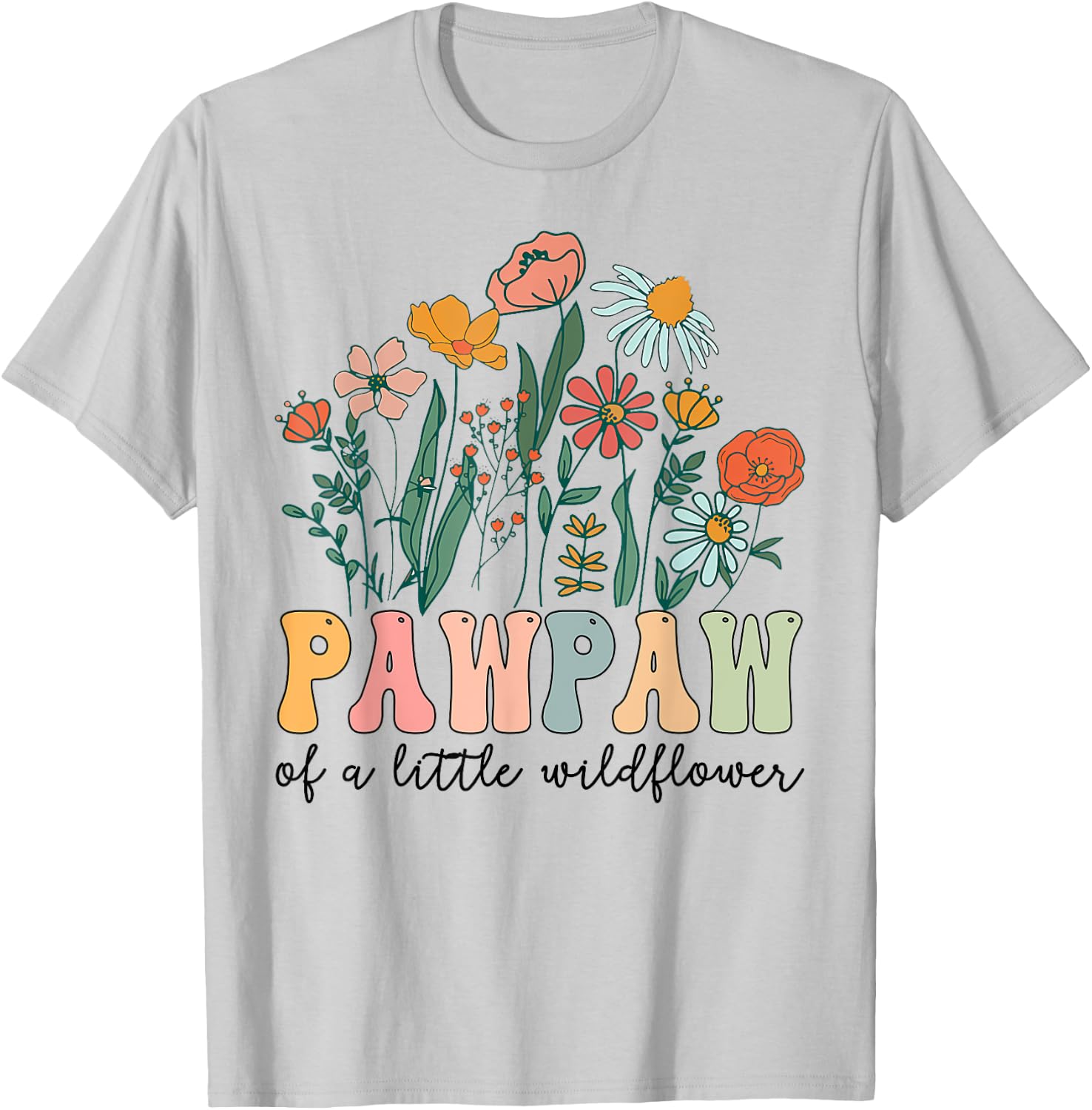 Pawpaw Of The Little Wildflower Birthday Party Baby Shower T-Shirt - T-Shirt | Ash