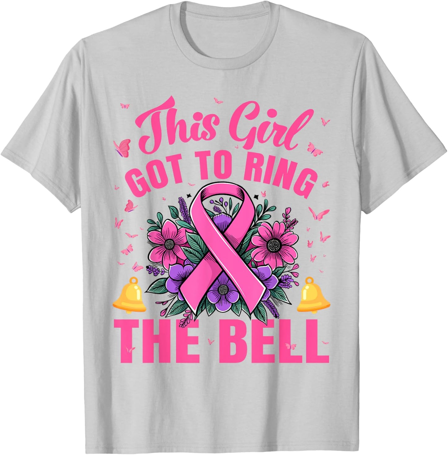 This Girl Got to Ring the Bell Last Chemo Breast Cancer T-Shirt - T-Shirt | Ash