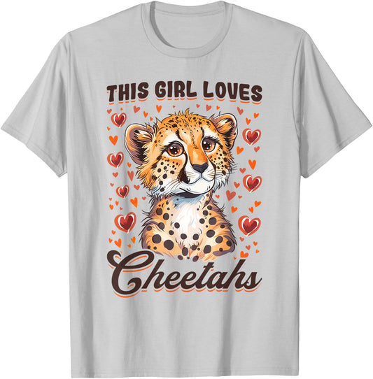 Funny Cheetah Animal This Girl Loves Cheetahs T-Shirt - T-Shirt | Ash