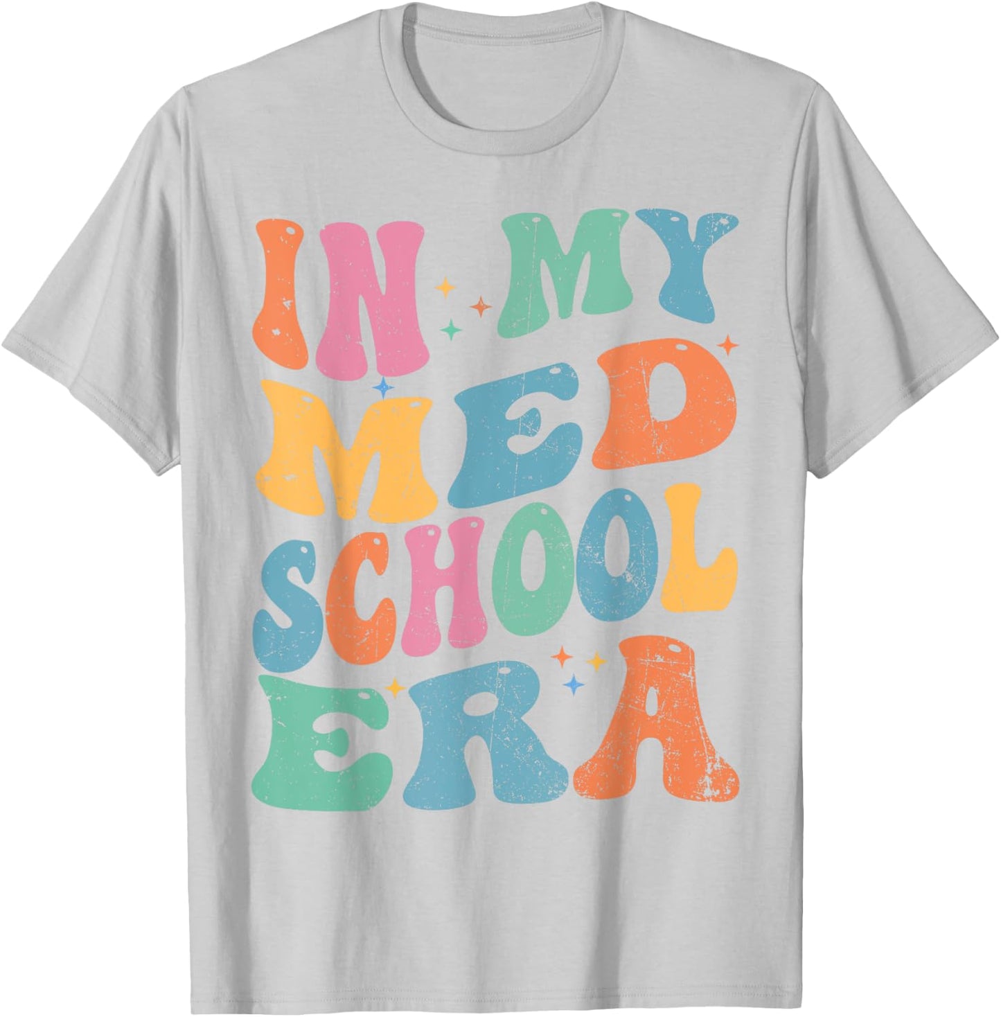 Medical School In My Med School Era Future Doctor T-Shirt - T-Shirt | Ash