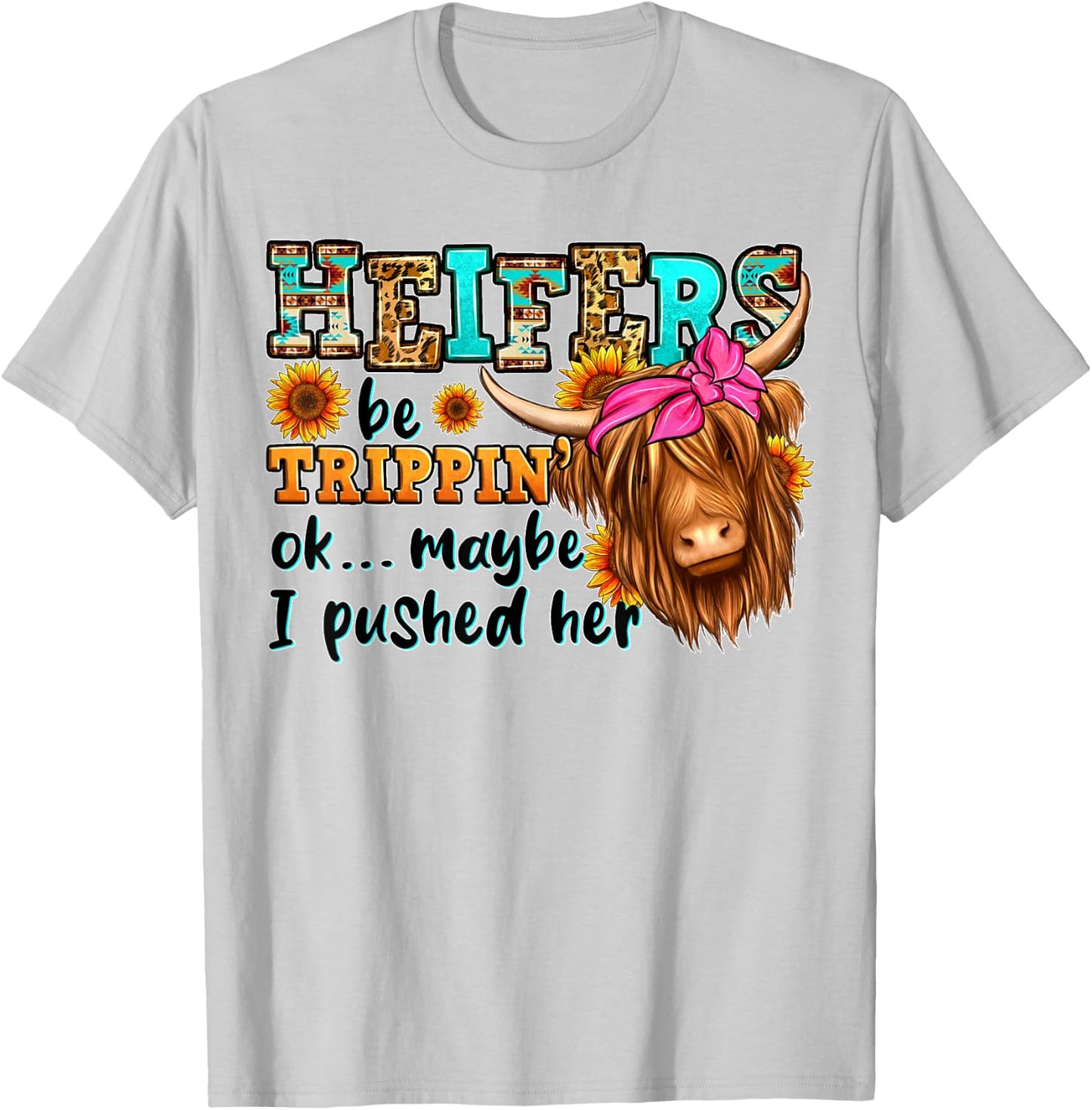Heifer Be Trippin Western Country Longhaired Cow Animal Farm T-Shirt - T-Shirt | Ash
