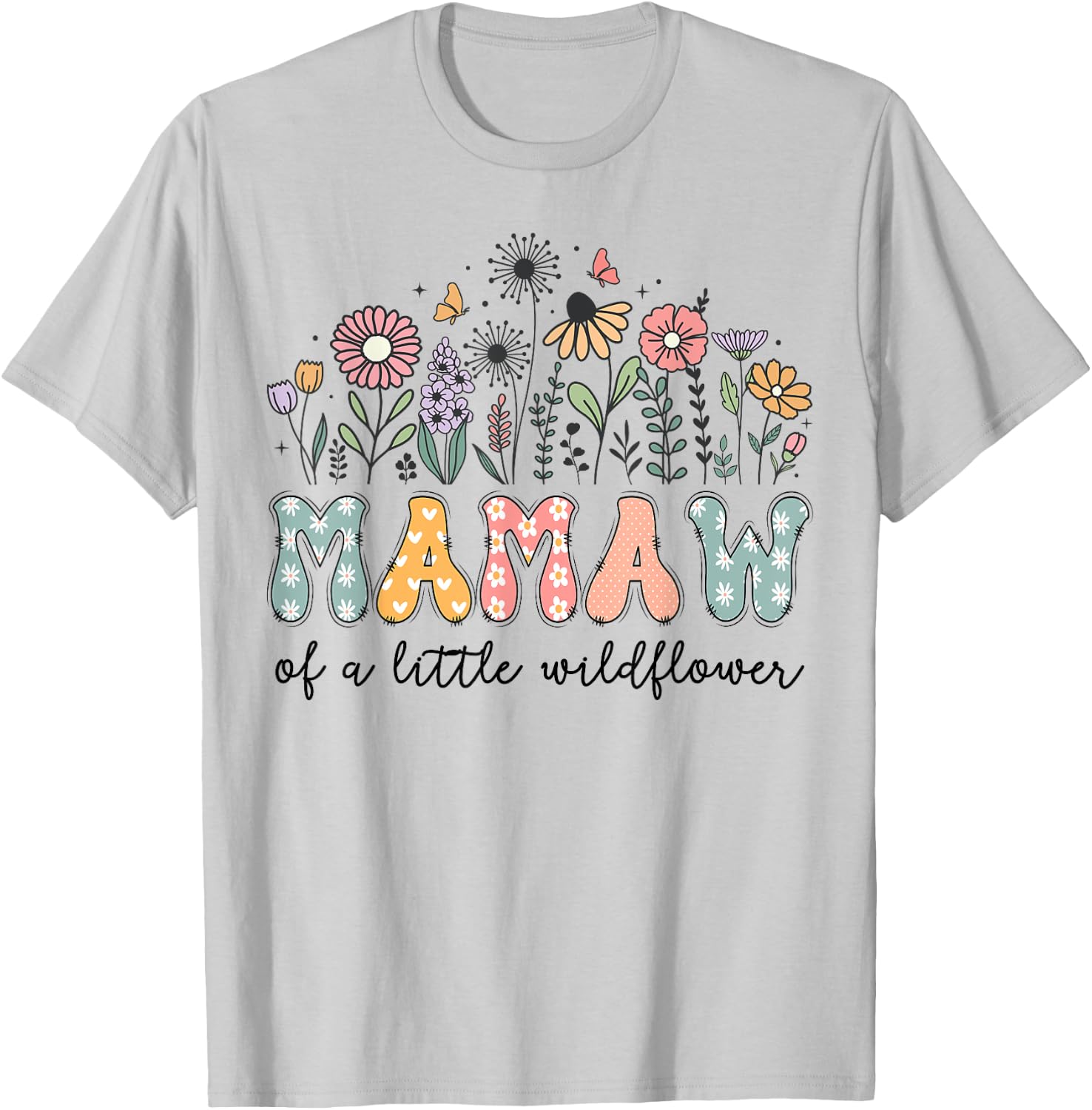 Mamaw Of The Little Wildflower Baby Birthday Party T-Shirt - T-Shirt | Ash