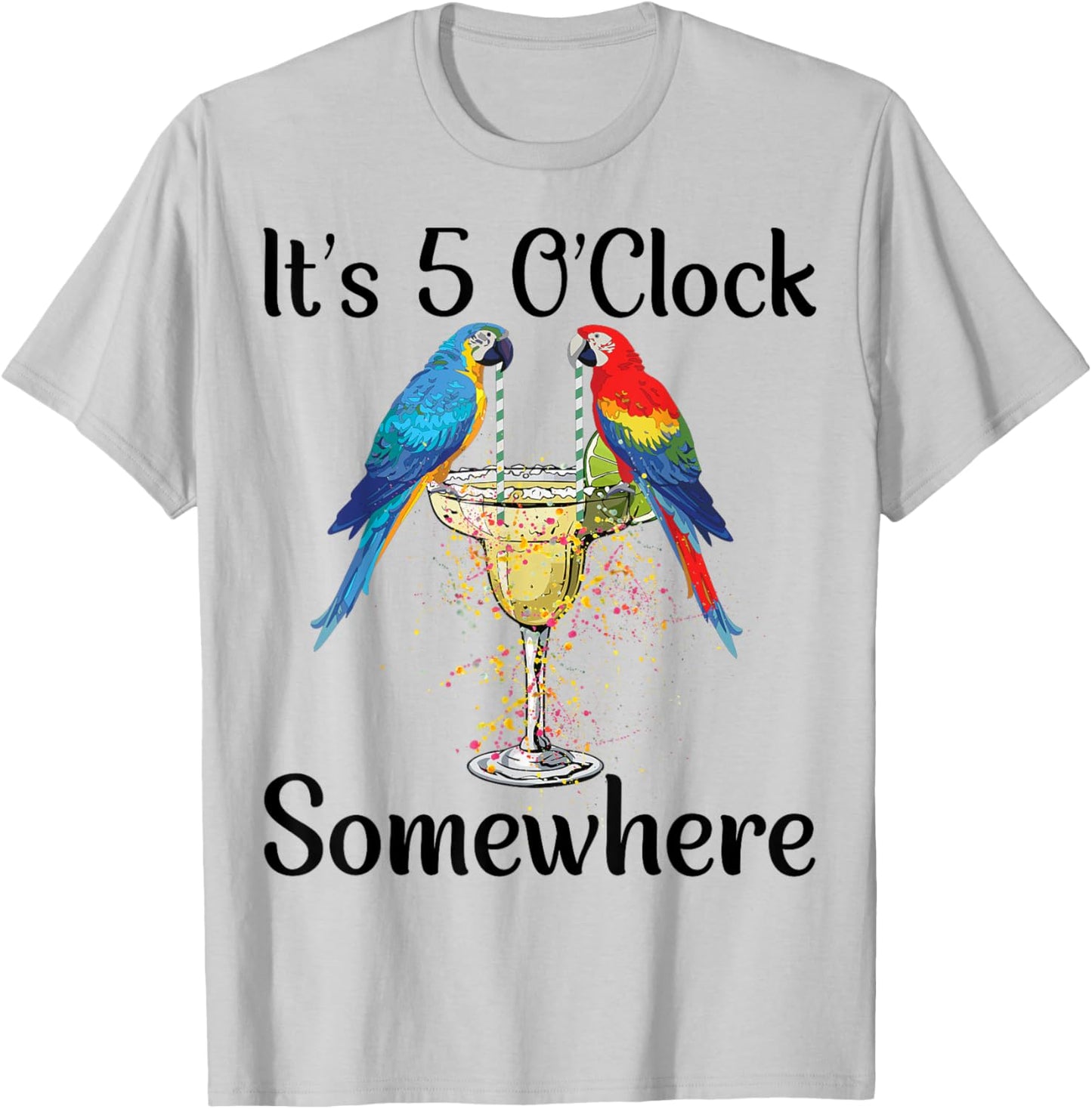 Women 5 Oclock Somewhere Hawaiian Shirt Parrots Margarita T-Shirt - T-Shirt | Ash