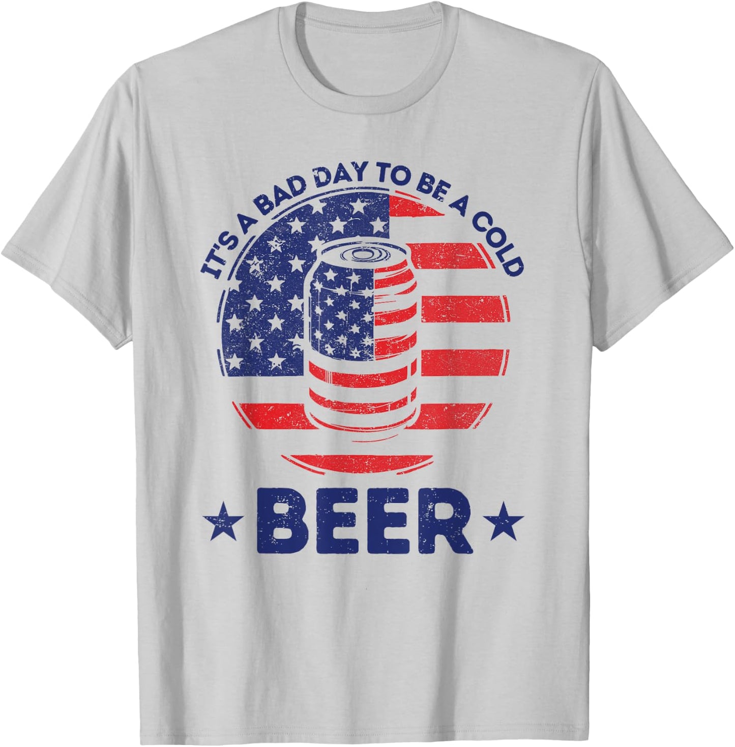 It's a Bad Day to Be a Cold Beer Drinking Freedom BBQ Party T-Shirt - T-Shirt | Ash