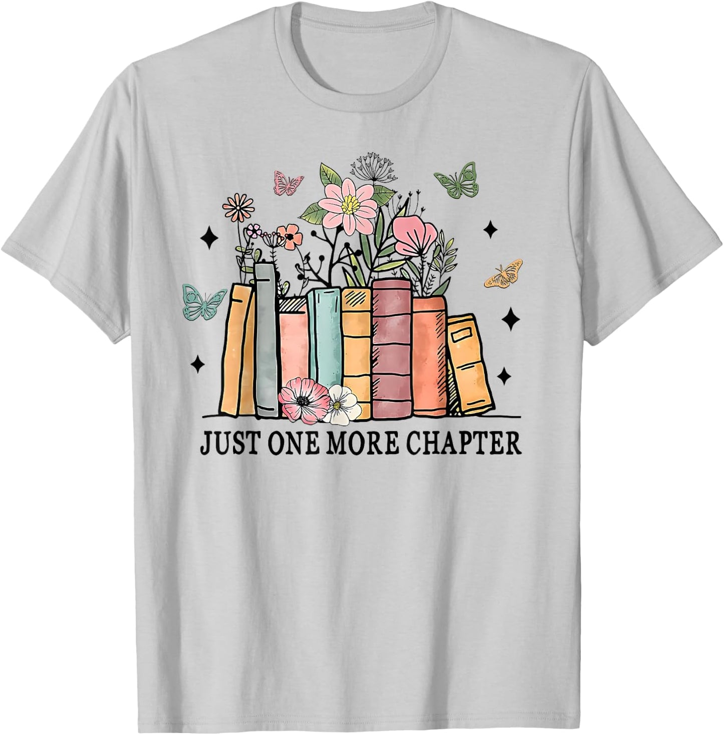 Funny Wildflower Floral Book Just One More Chapter T-Shirt - T-Shirt | Ash