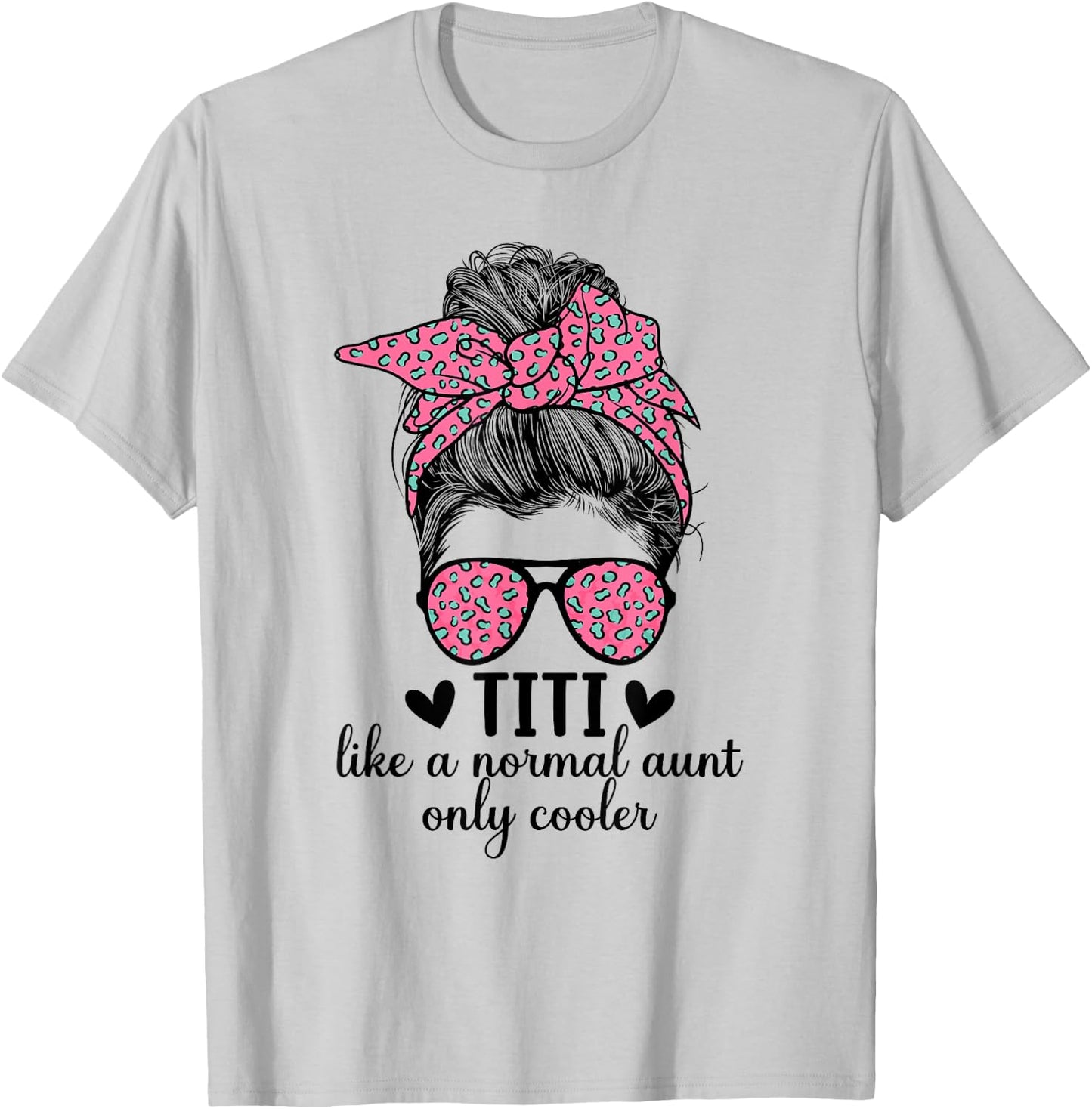 Titi Aunt Like A Normal Aunt Titi Auntie T-Shirt - T-Shirt | Ash
