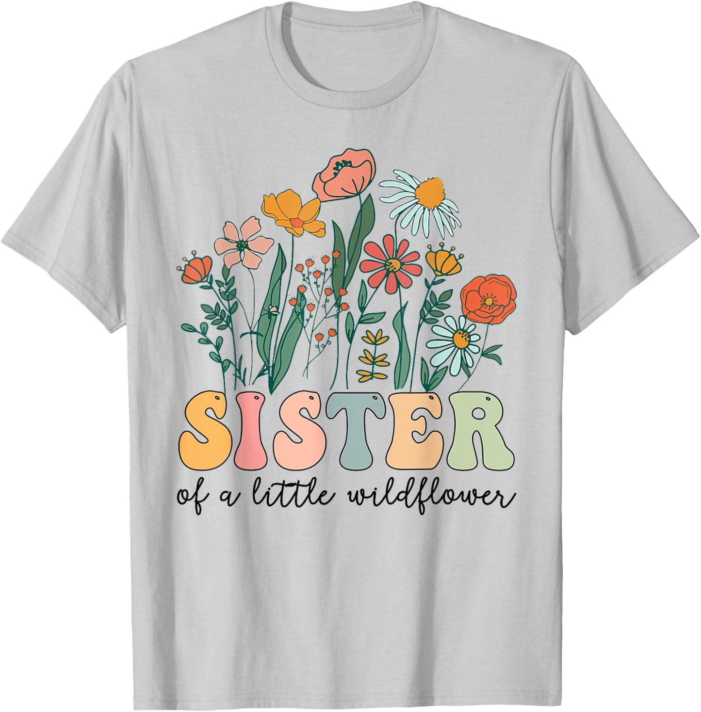 Sister Of The Little Wildflower Birthday Party Baby Shower T-Shirt - T-Shirt | Ash