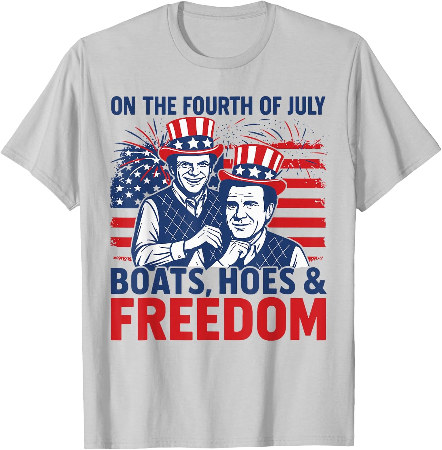 On The Fourth Of July Boats Hoes & Freedom 4th of July T-Shirt - T-Shirt | Ash