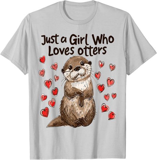 Funny Otter Lovers Gift Just A Girl Who Loves Otters T-Shirt - T-Shirt | Ash