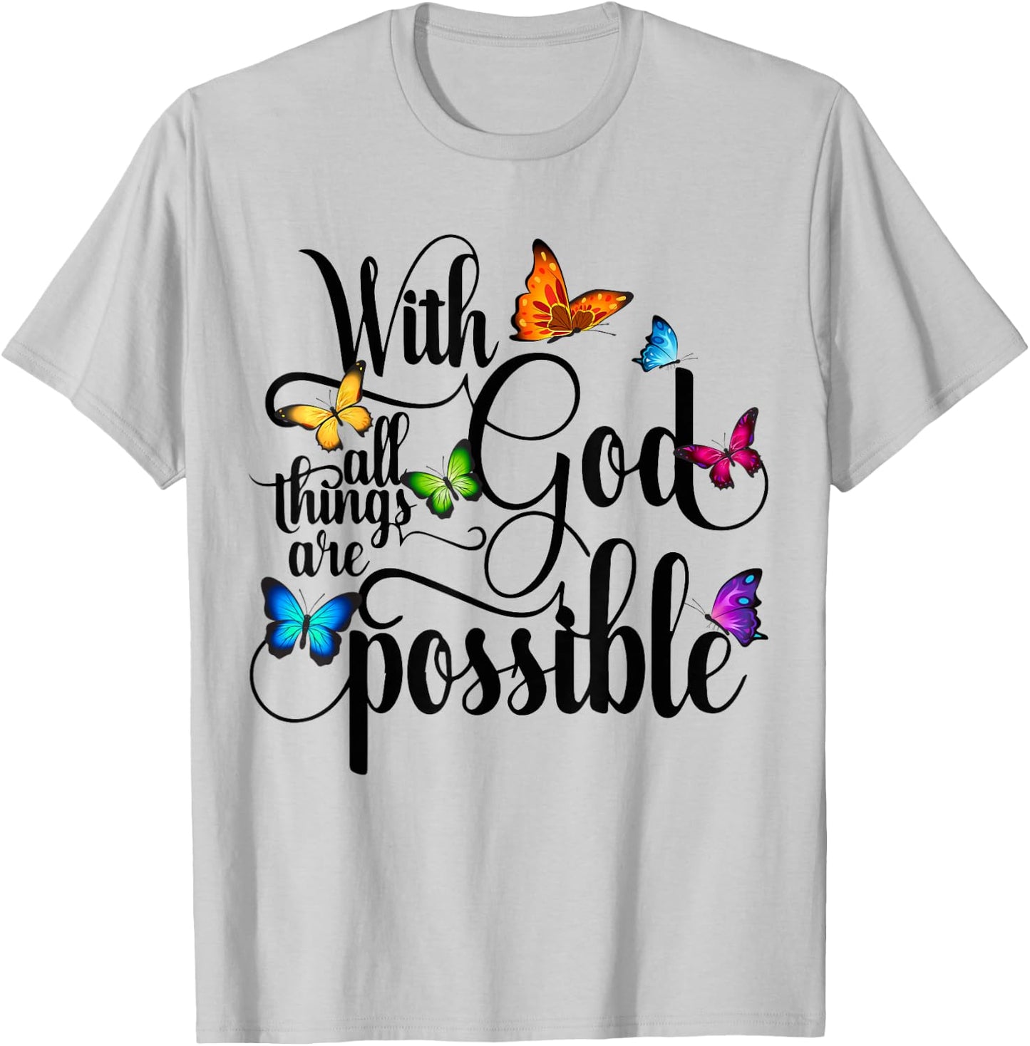 With God All Things Are Possible - Religious Butterfly Art T-Shirt - T-Shirt | Ash