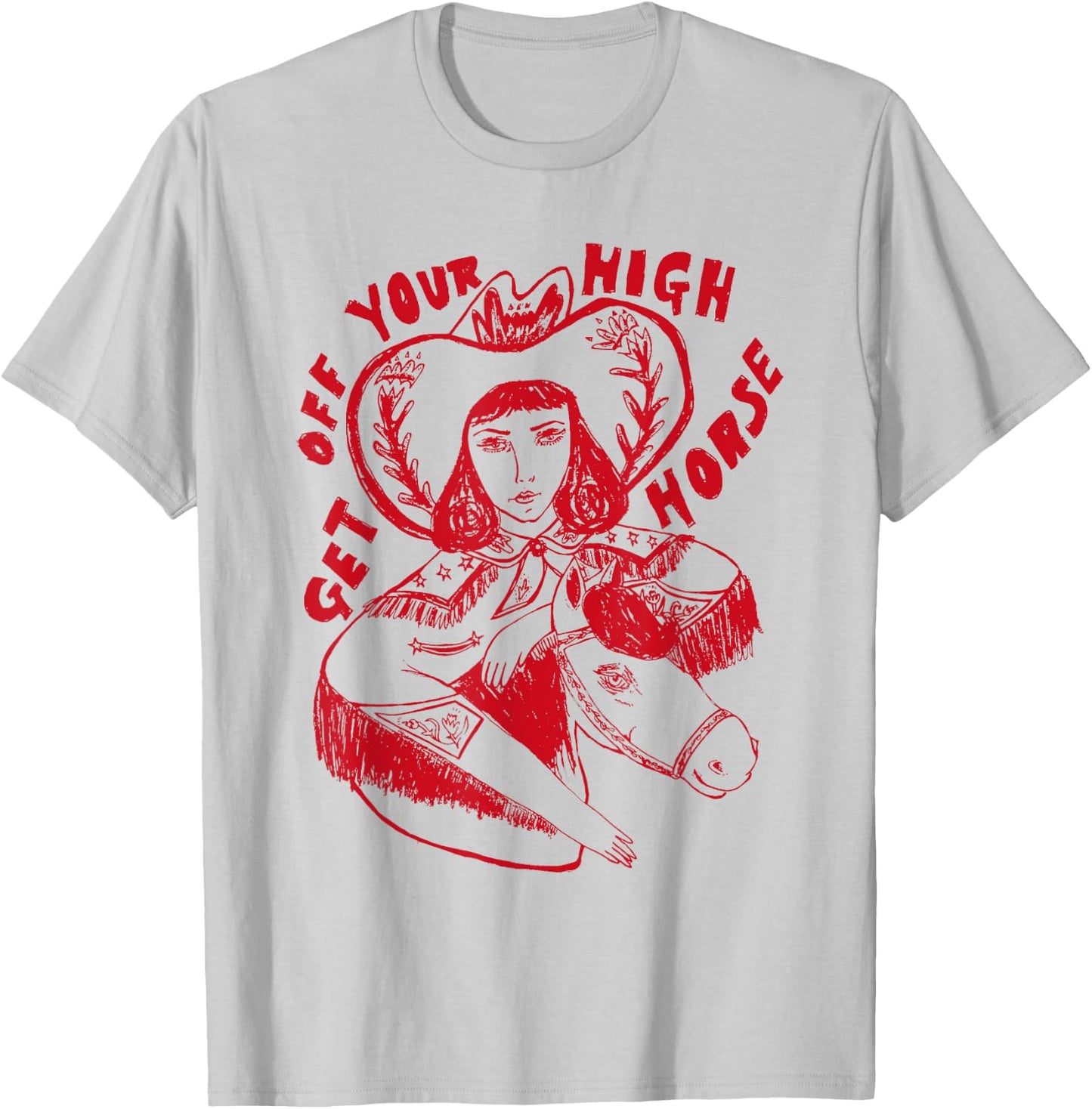 Get off your high horse funny design T-Shirt - T-Shirt | Ash