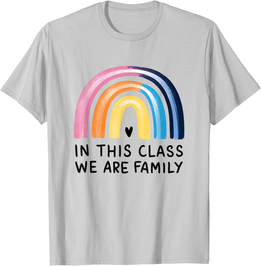 Back To School Cute Rainbow, In This Class We Are Family T-Shirt - T-Shirt | Ash