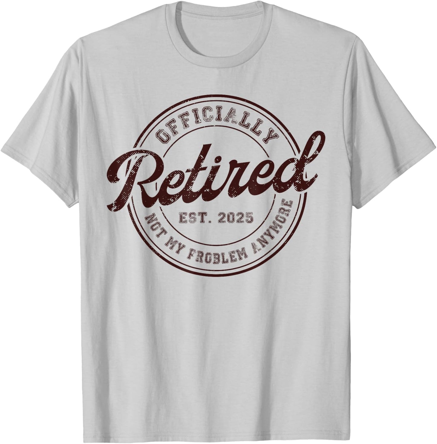Myassil Retirement 2025 Retired 2025 Not My Problem Anymore Vintage T-Shirt - T-Shirt | Ash