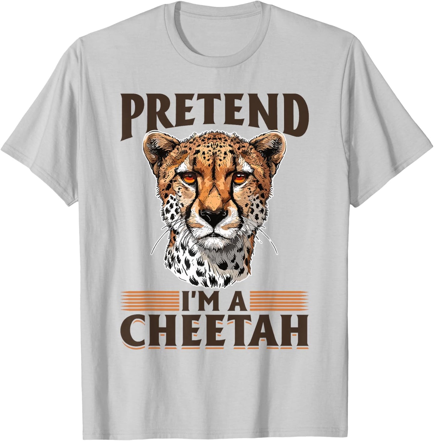 Funny Cheetah Animal Pretend I'm A Cheetah T-Shirt - T-Shirt | Ash