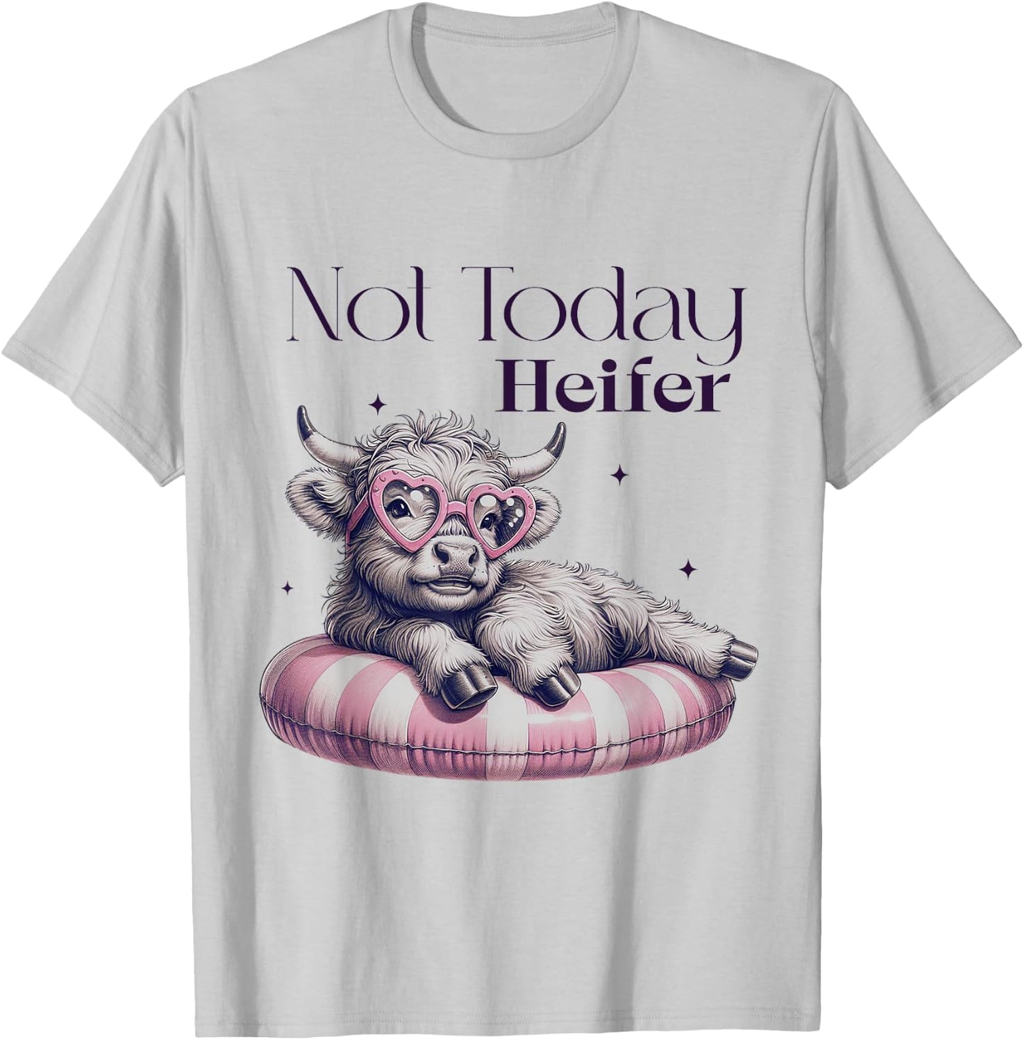 Not Today Heifer Highland Cow Pool Floaty Summer Beach Women T-Shirt - T-Shirt | Ash