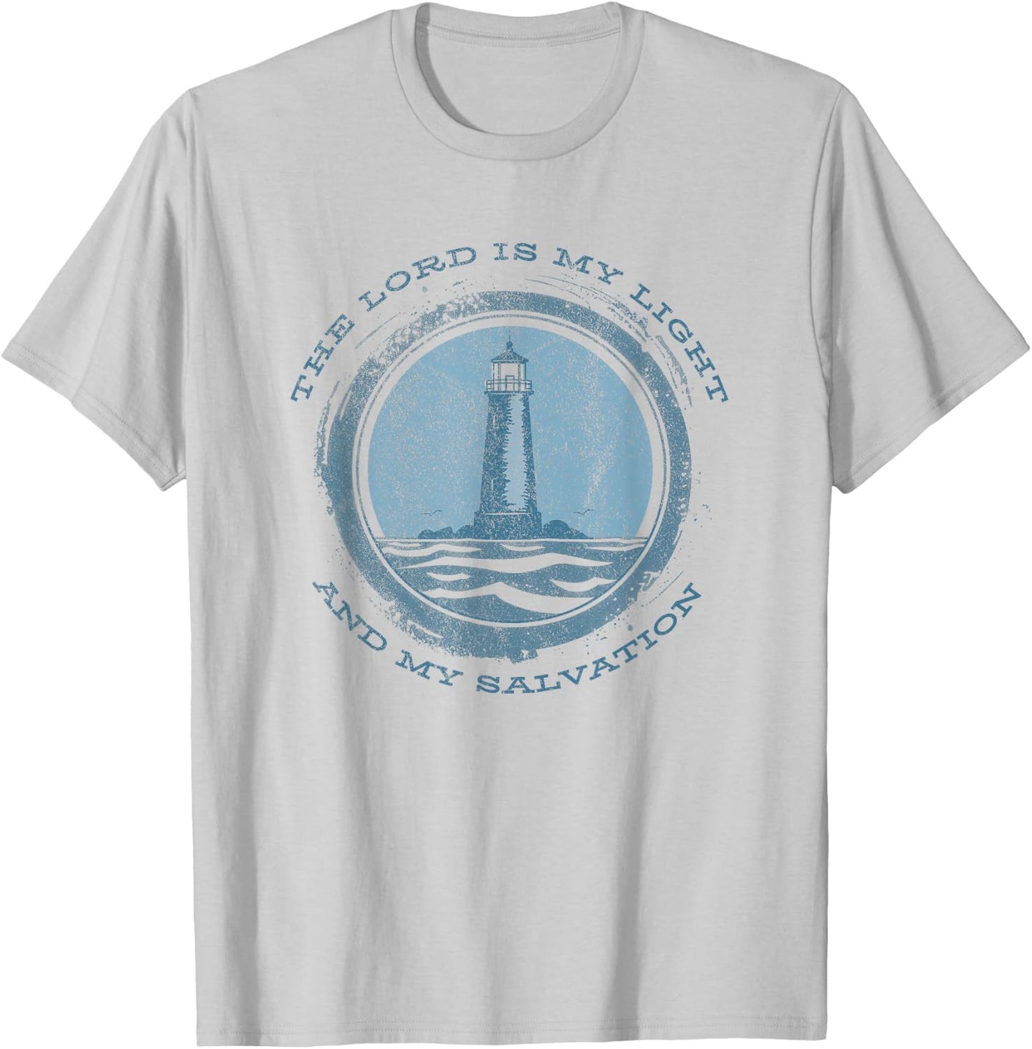 The Lord Is My Light and Salvation Psalm 27:1 Lighthouse T-Shirt - T-Shirt | Ash