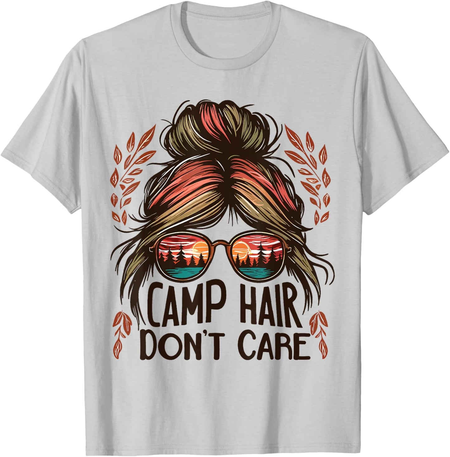 Camp Hair Don't Care Messy Bun Funny Camping Camper Women T-Shirt - T-Shirt | Ash