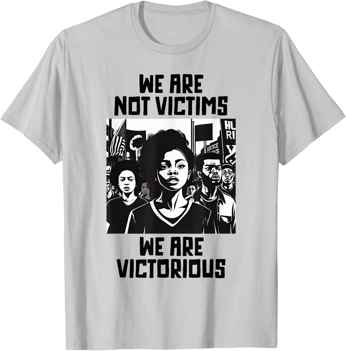 Black Protest March We Are Not Victims We Are Victorious T-Shirt - T-Shirt | Ash