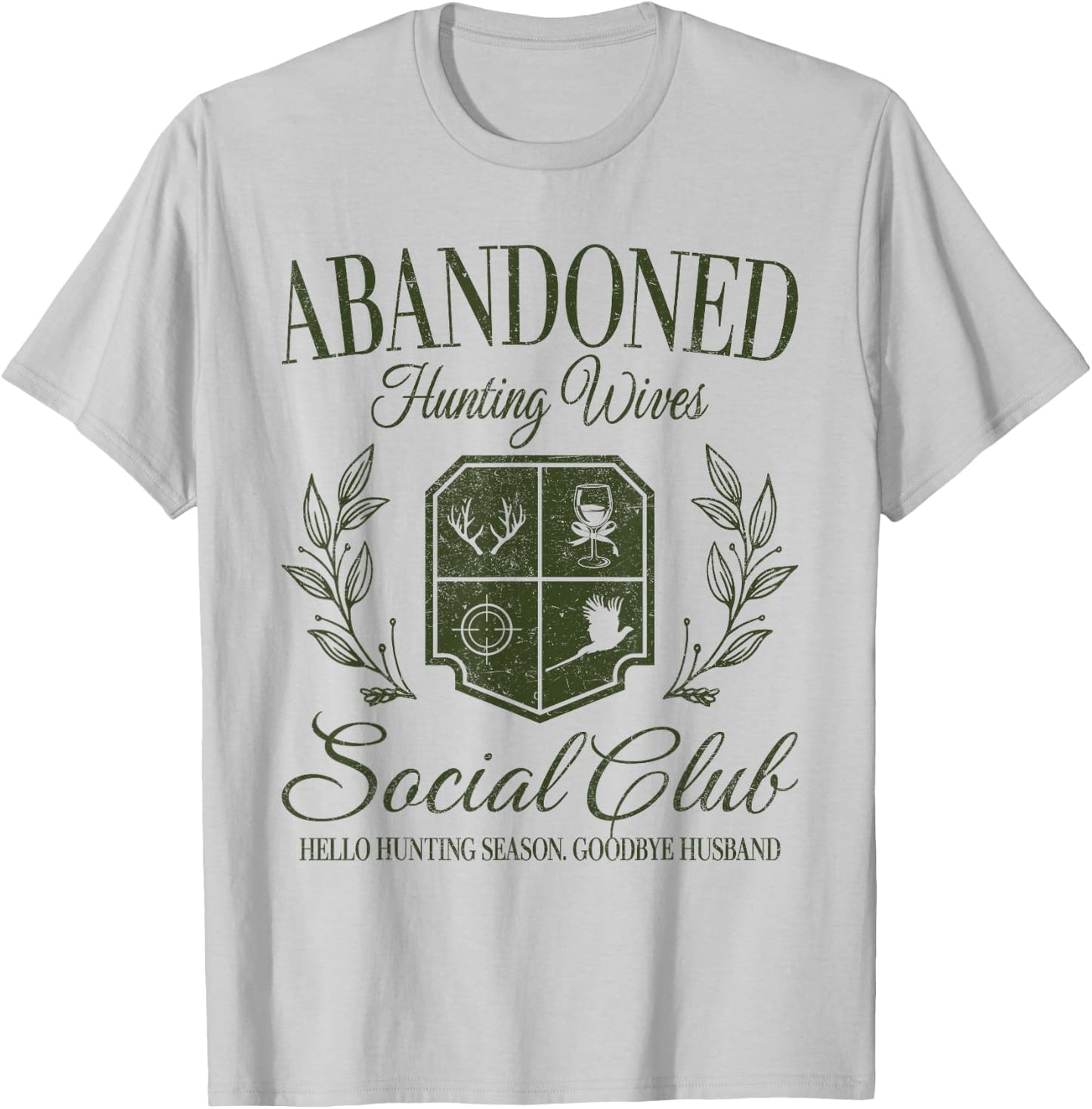 Vintage Abandoned Hunting Wives Social Club Hunting Season T-Shirt - T-Shirt | Ash