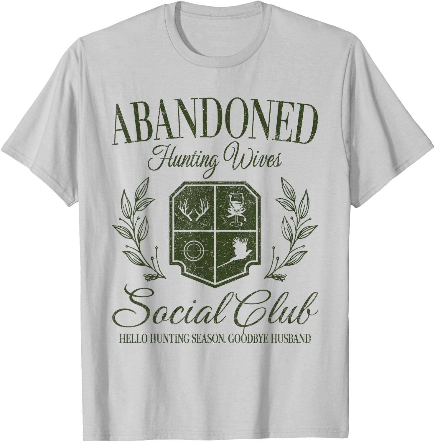 Vintage Abandoned Hunting Wives Social Club Hunting Season T-Shirt - T-Shirt | Ash