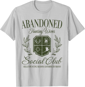 Vintage Abandoned Hunting Wives Social Club Hunting Season T-Shirt - T-Shirt | Ash