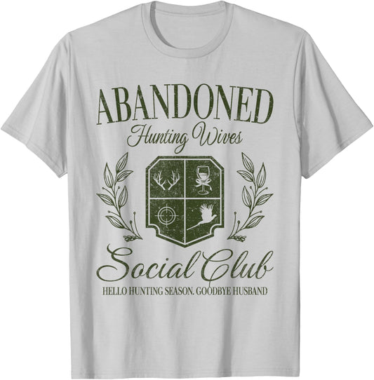 Vintage Abandoned Hunting Wives Social Club Hunting Season T-Shirt - T-Shirt | Ash