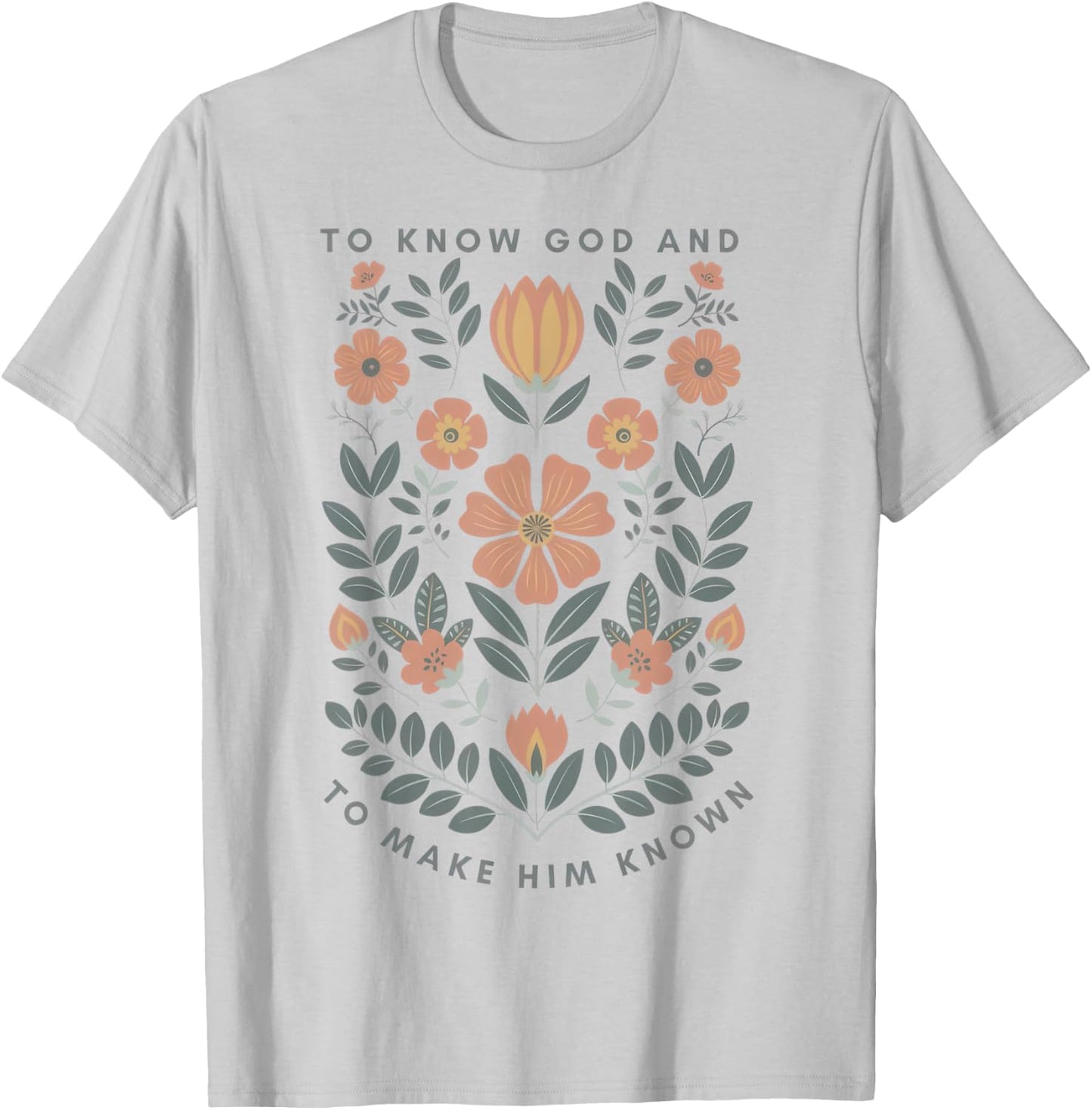 Floral To Know God and To Make Him Known Wildflowers T-Shirt - T-Shirt | Ash