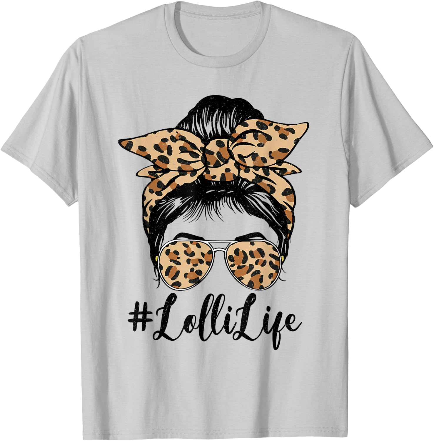 Funny Lolli Life Bleached Leopard Messy Bun Mother's day T-Shirt - T-Shirt | Ash