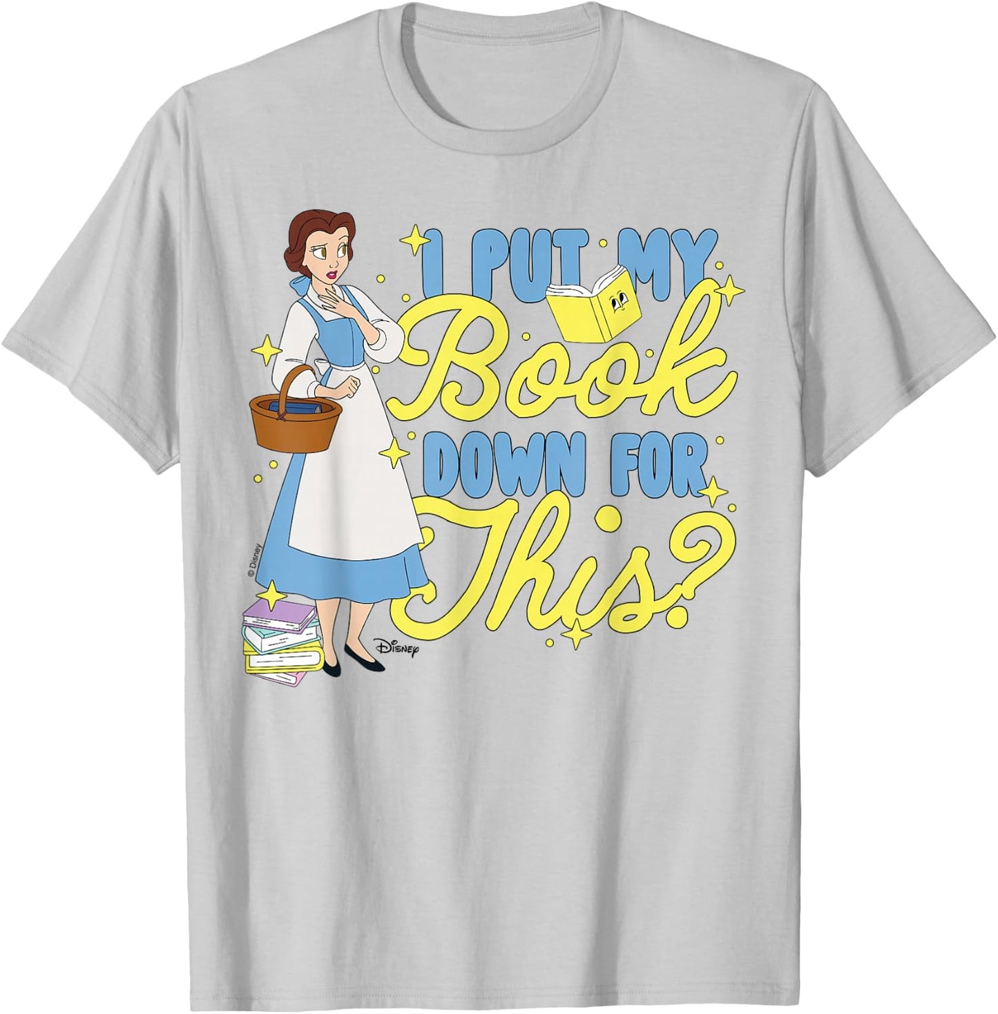 Disney Princess - Belle I Put My Book Down for This T-Shirt - T-Shirt | Ash